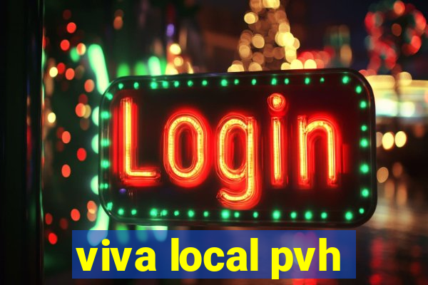 viva local pvh